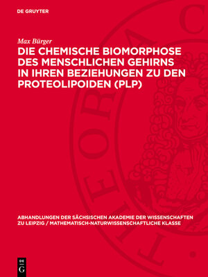 cover image of Die chemische Biomorphose des menschlichen Gehirns in ihren Beziehungen zu den Proteolipoiden (PLP)
